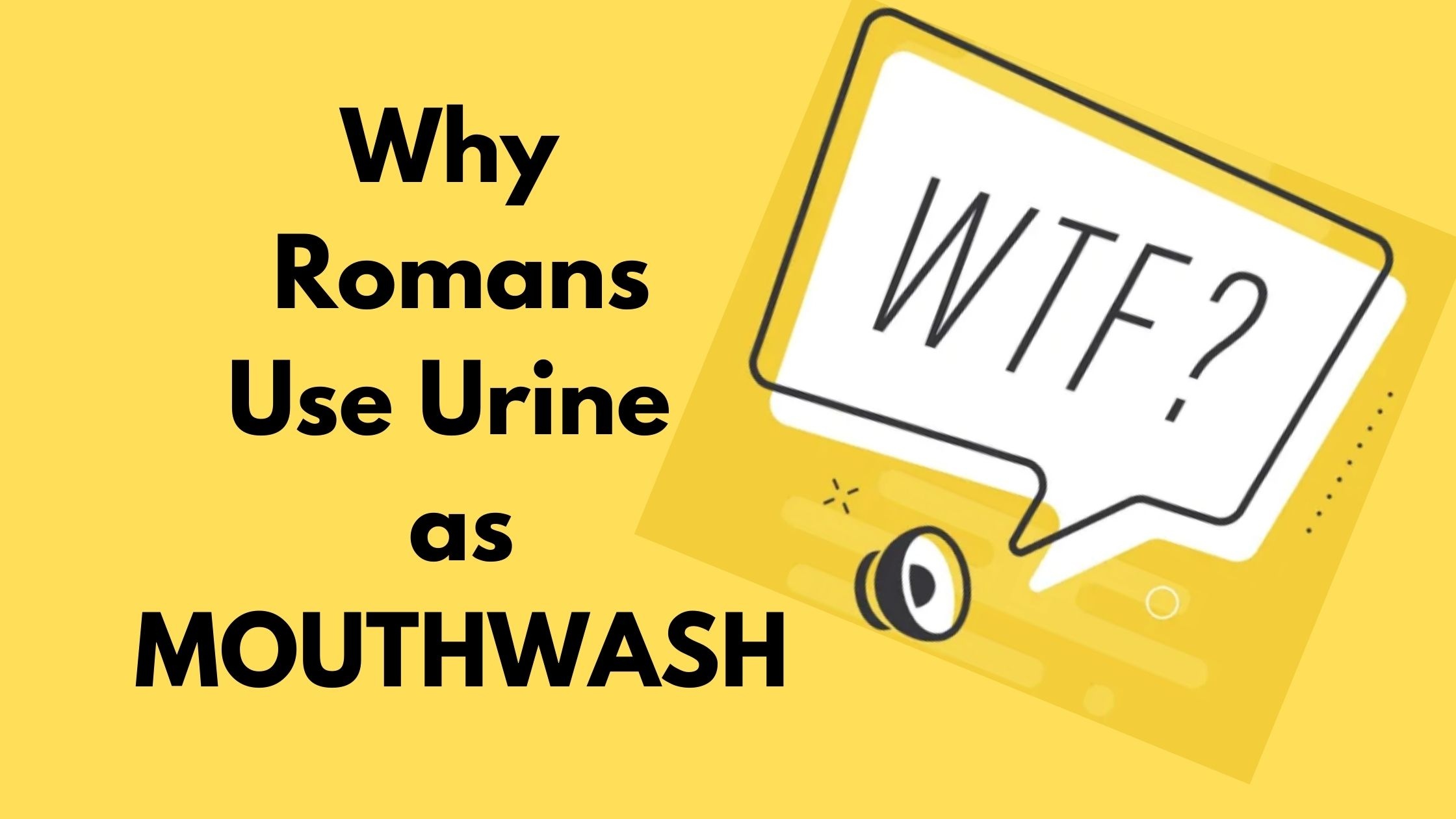 why roman use urine as mouthwash