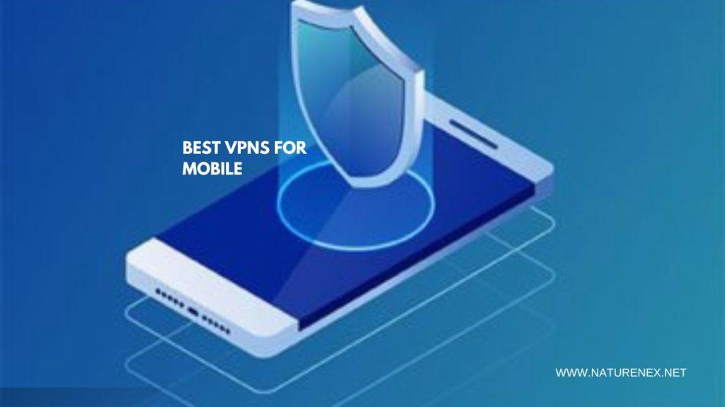 Best Mobile VPNs